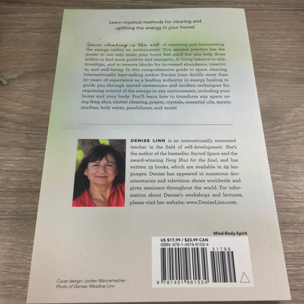 Secrets of Space Clearing: Achieve Inner and Outer Harmony through Energy Work, Decluttering, and Feng Shui by Denise Linn