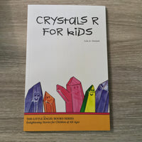Crystals R for Kids by Leia A. Stinnett