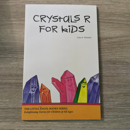 Crystals R for Kids by Leia A. Stinnett