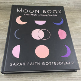 The Moon Book: Lunar Magic to Change Your Life by Sarah Faith Gottesdiener - Hardcover